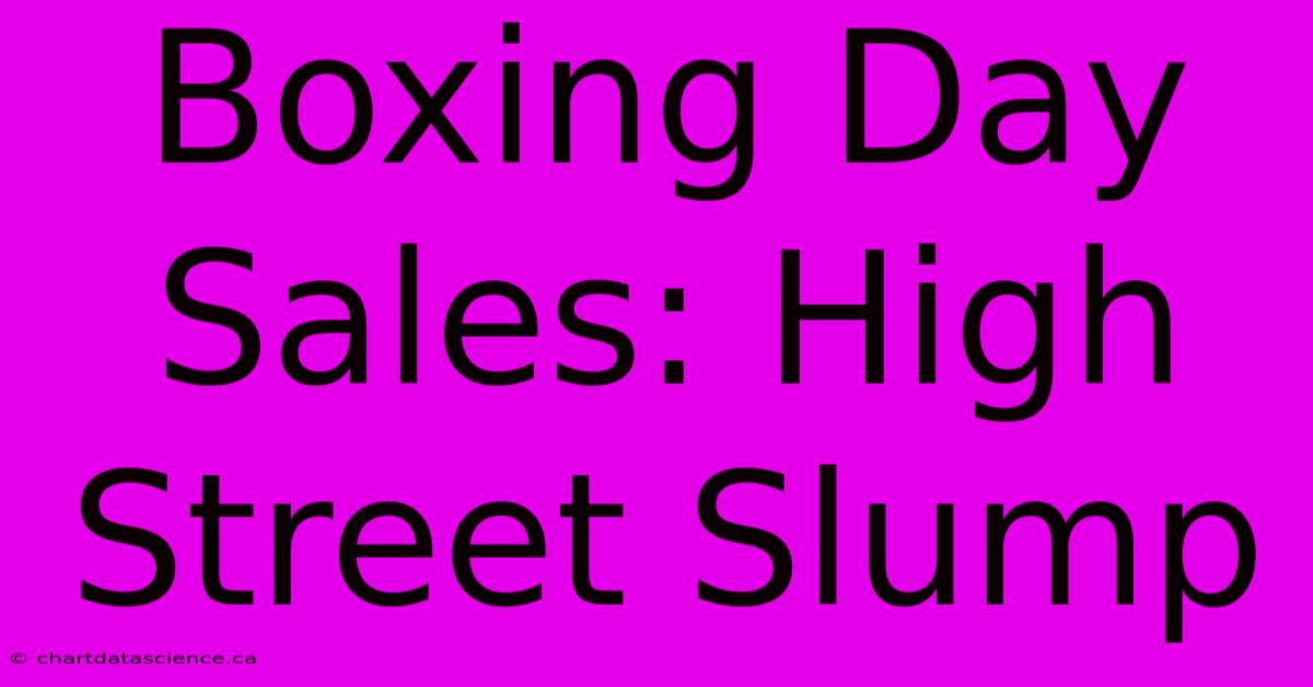 Boxing Day Sales: High Street Slump