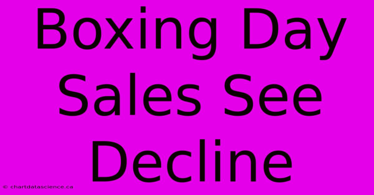 Boxing Day Sales See Decline