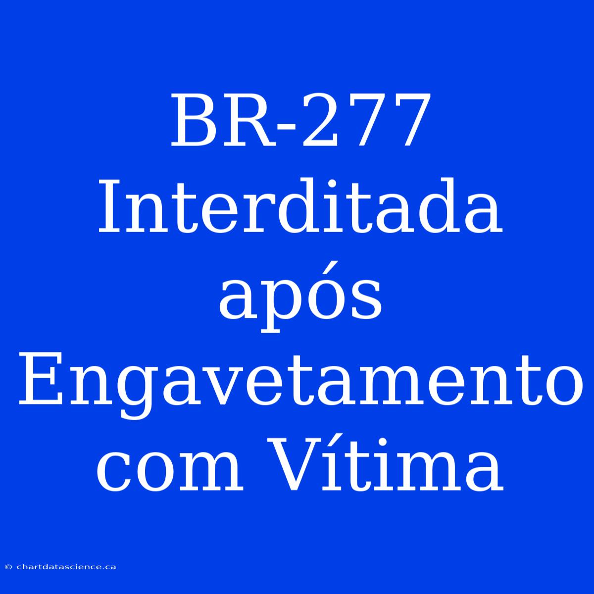 BR-277 Interditada Após Engavetamento Com Vítima