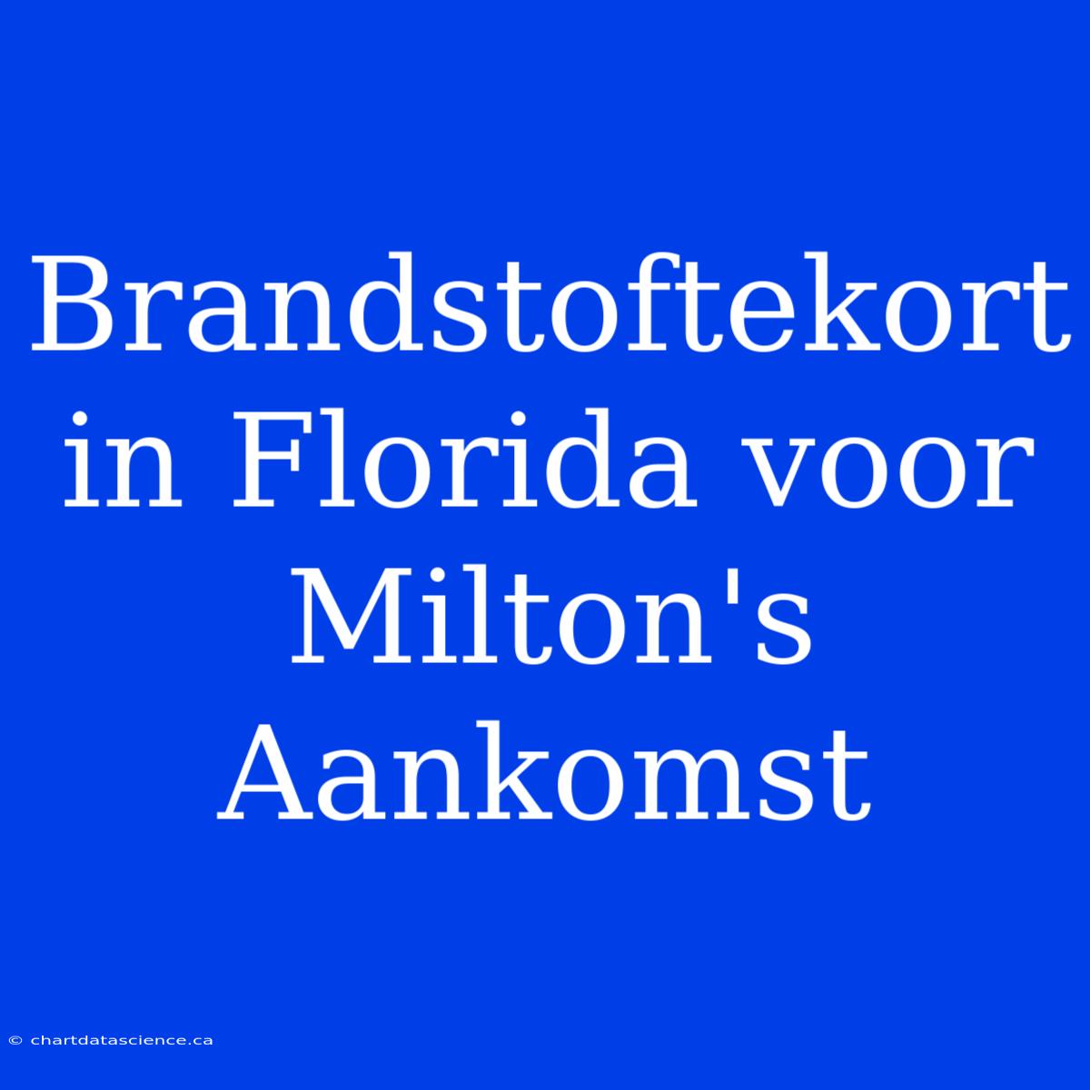 Brandstoftekort In Florida Voor Milton's Aankomst