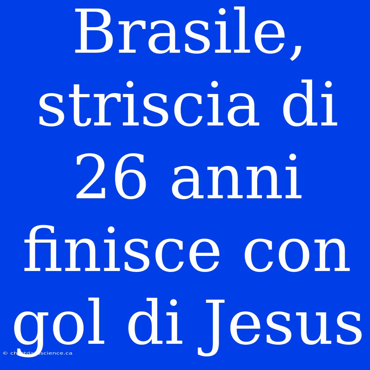 Brasile, Striscia Di 26 Anni Finisce Con Gol Di Jesus