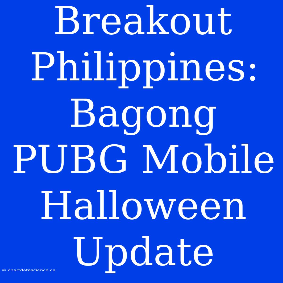 Breakout Philippines: Bagong PUBG Mobile Halloween Update