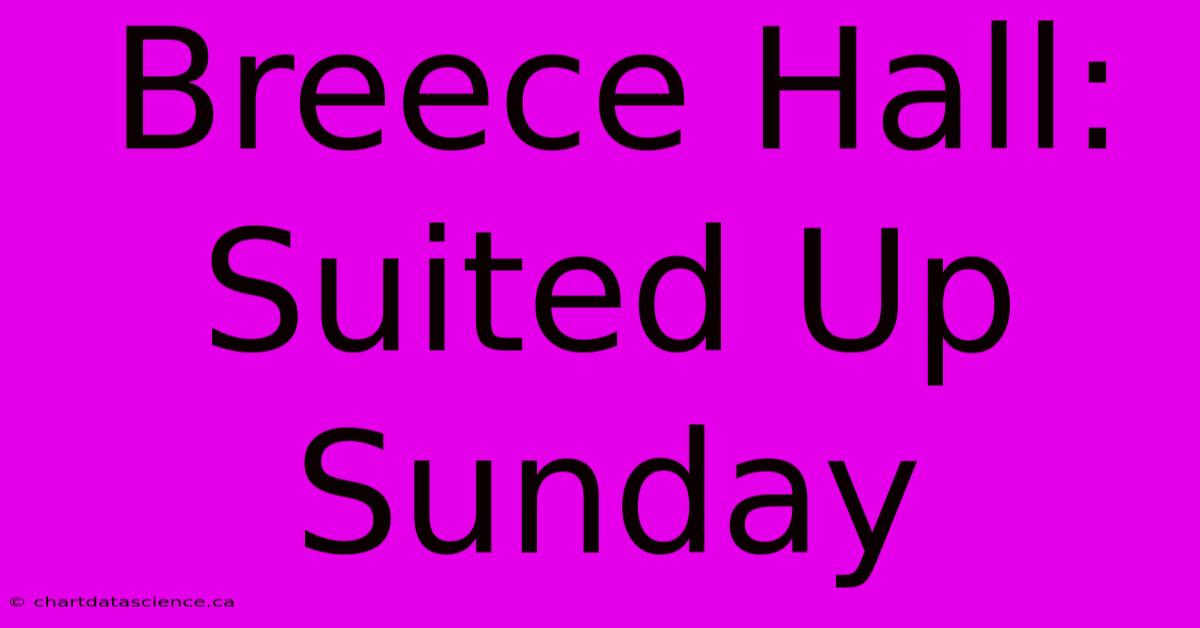 Breece Hall: Suited Up Sunday