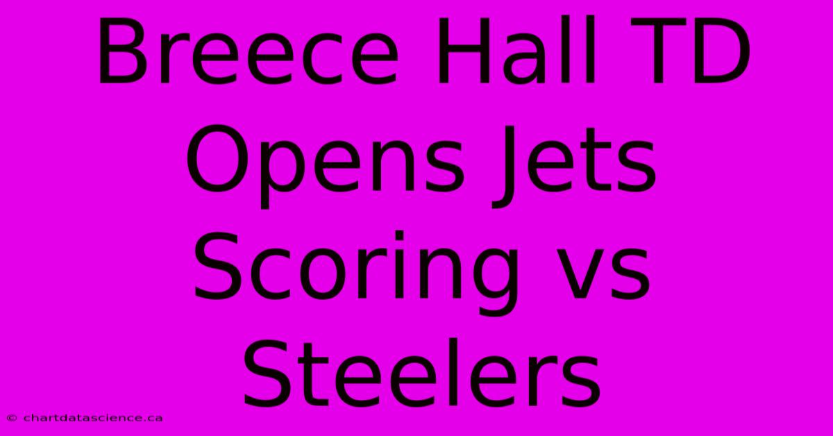 Breece Hall TD Opens Jets Scoring Vs Steelers