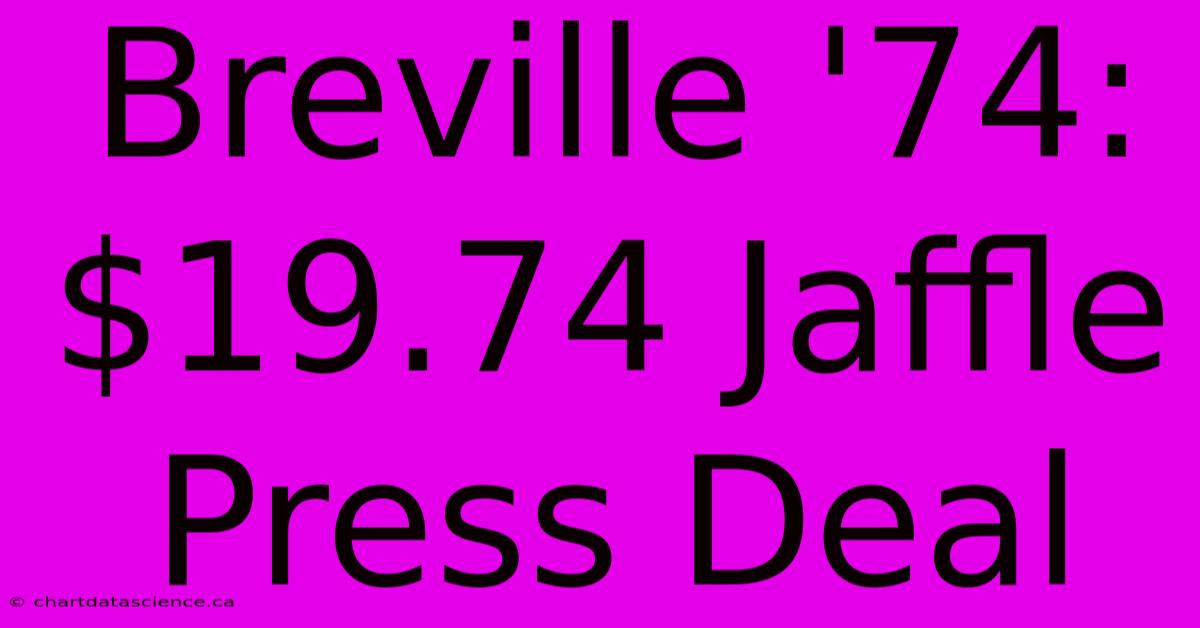 Breville '74: $19.74 Jaffle Press Deal 