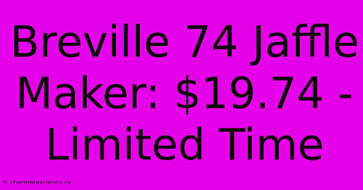 Breville 74 Jaffle Maker: $19.74 - Limited Time 