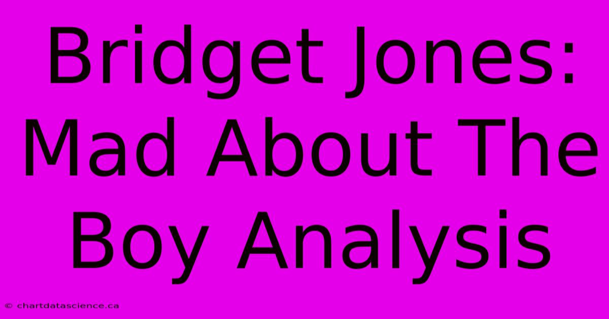 Bridget Jones: Mad About The Boy Analysis