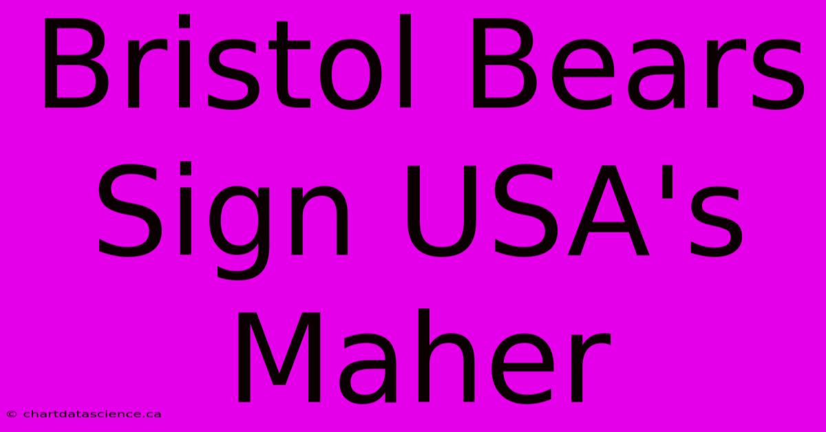 Bristol Bears Sign USA's Maher