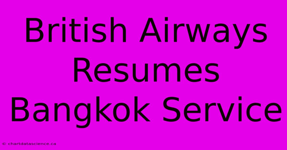 British Airways Resumes Bangkok Service 