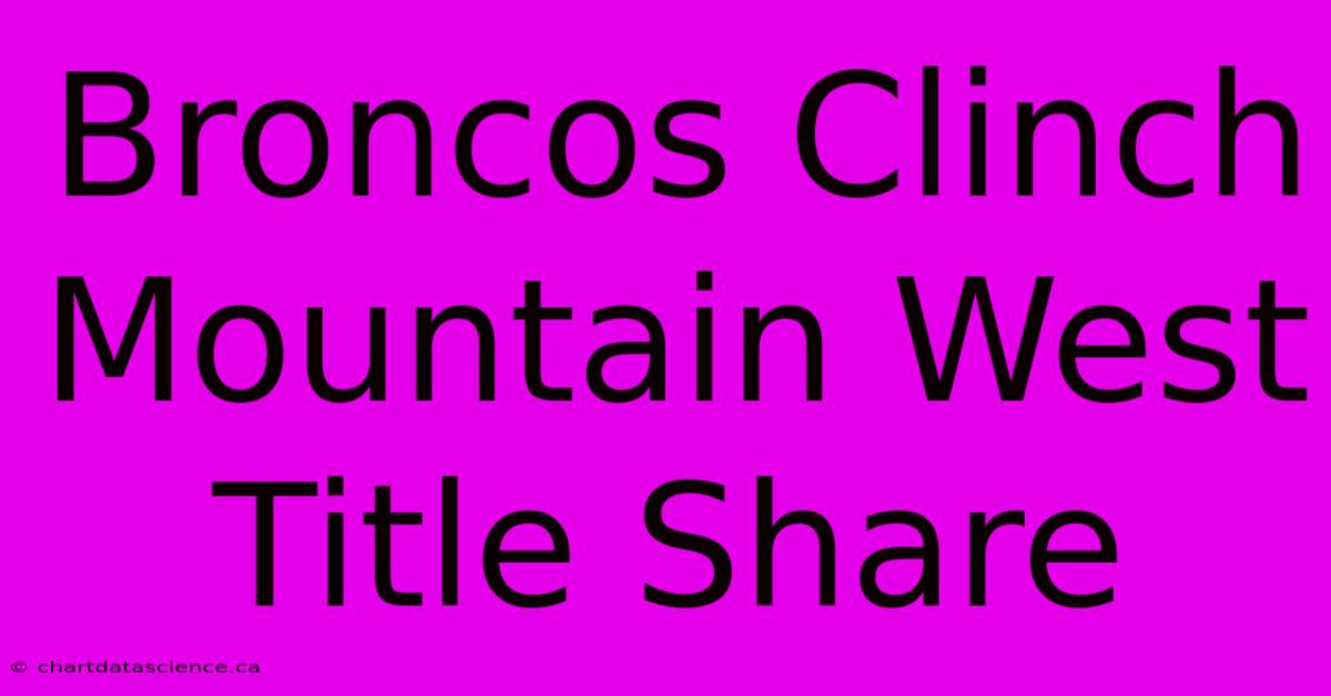 Broncos Clinch Mountain West Title Share