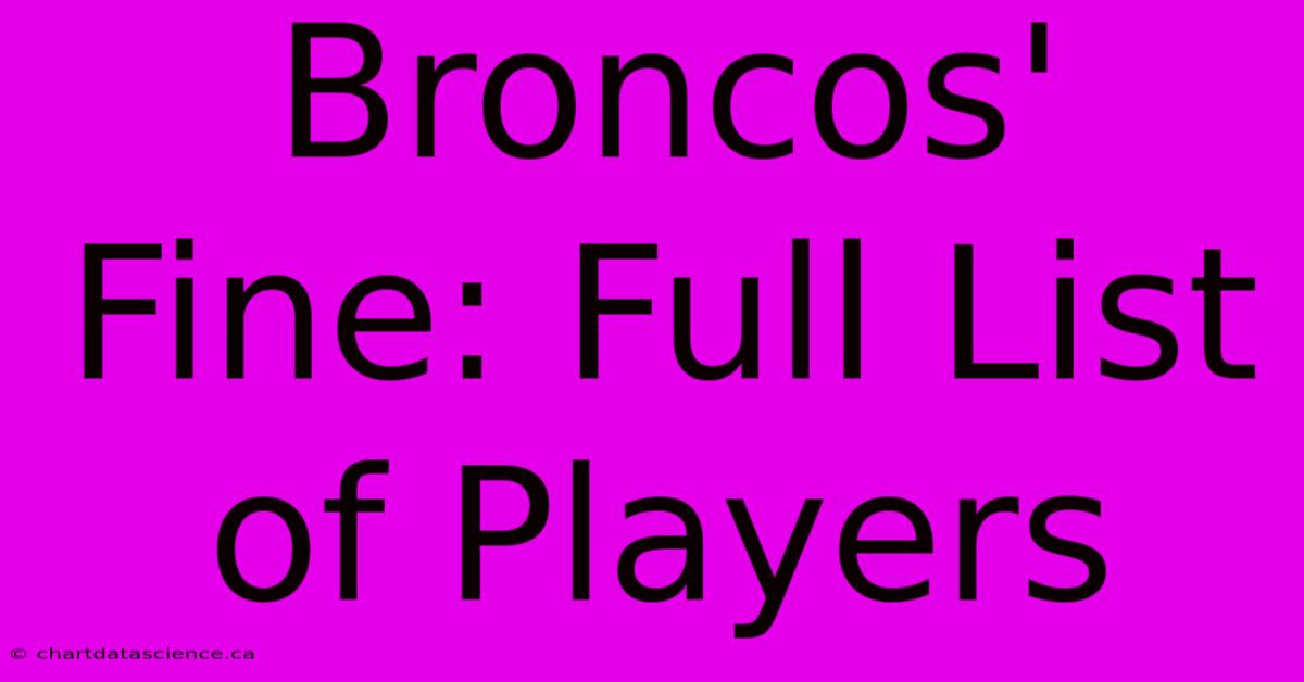 Broncos' Fine: Full List Of Players