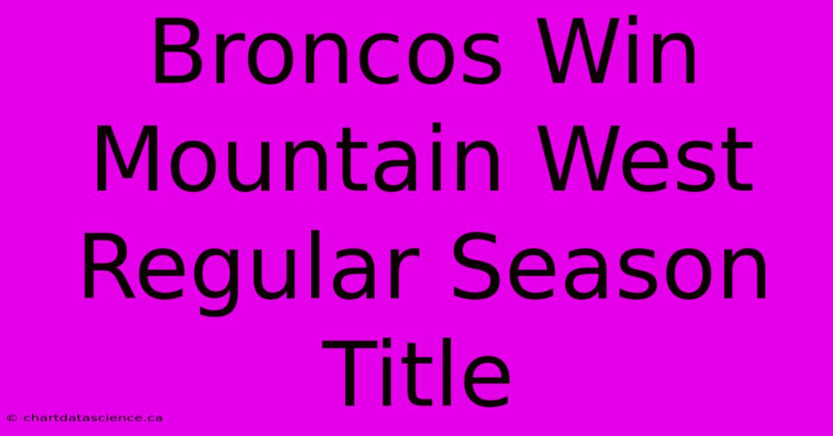 Broncos Win Mountain West Regular Season Title