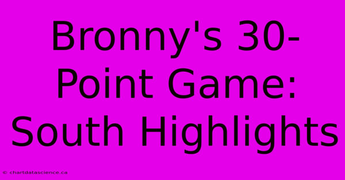 Bronny's 30-Point Game: South Highlights