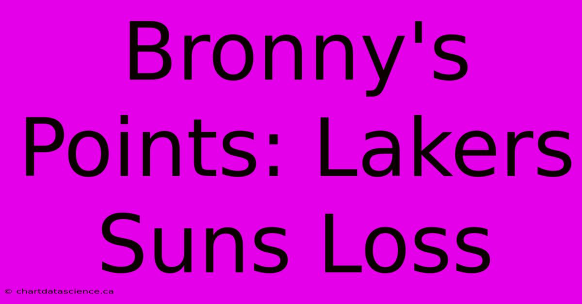 Bronny's Points: Lakers Suns Loss