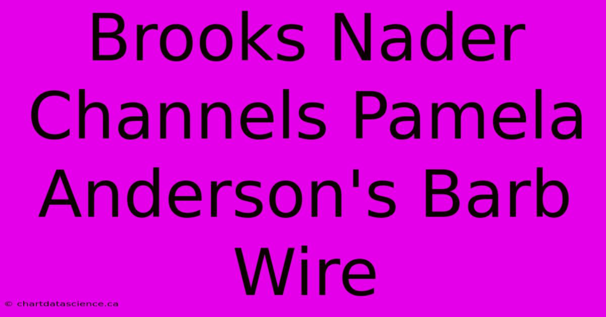 Brooks Nader Channels Pamela Anderson's Barb Wire