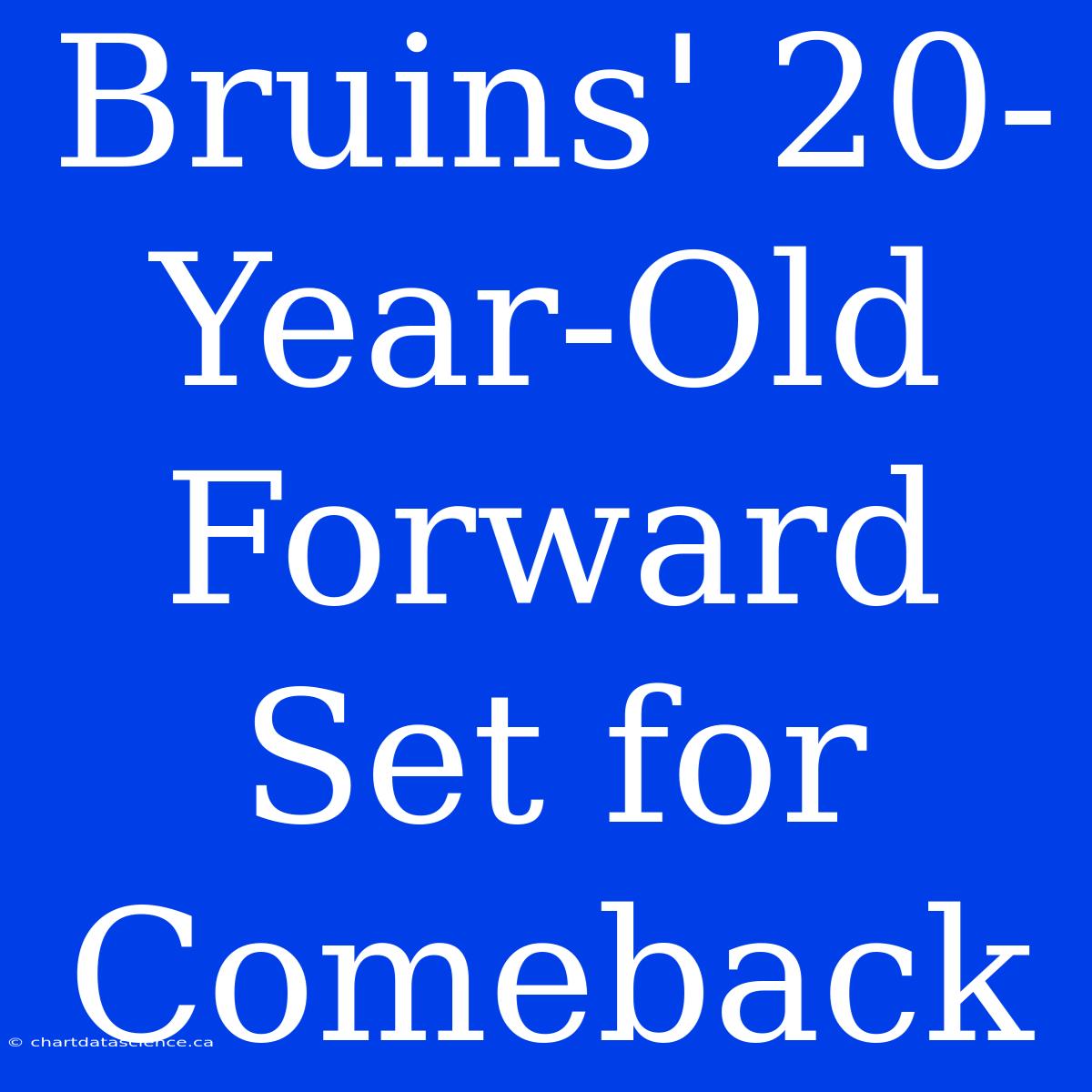 Bruins' 20-Year-Old Forward Set For Comeback