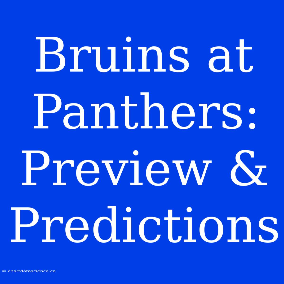 Bruins At Panthers: Preview & Predictions