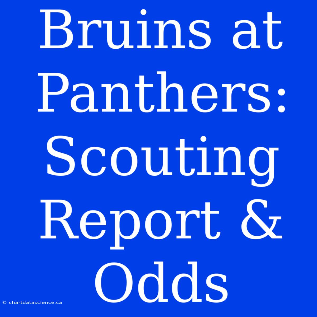 Bruins At Panthers: Scouting Report & Odds