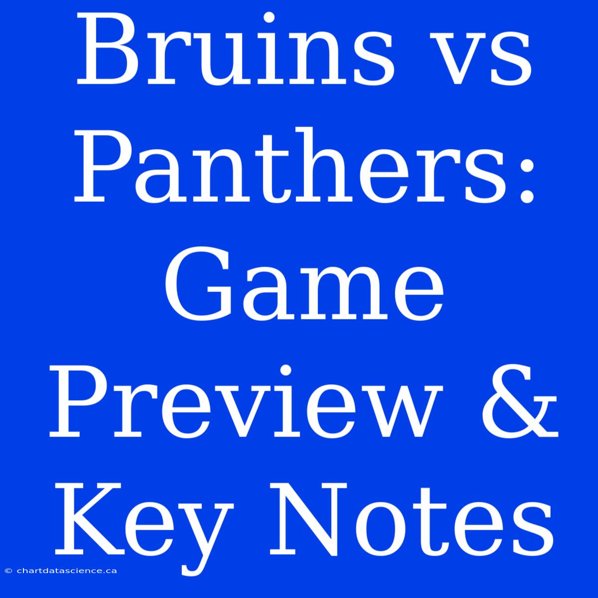 Bruins Vs Panthers: Game Preview & Key Notes