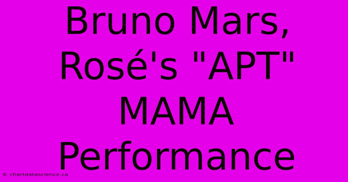 Bruno Mars, Rosé's 