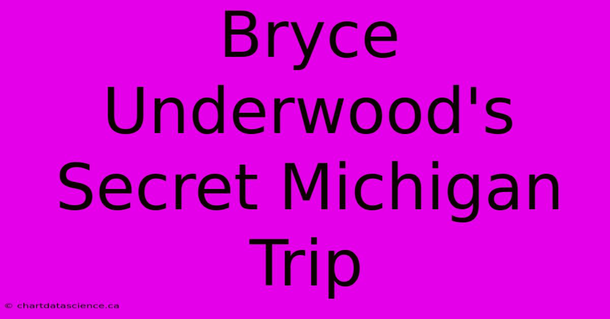 Bryce Underwood's Secret Michigan Trip