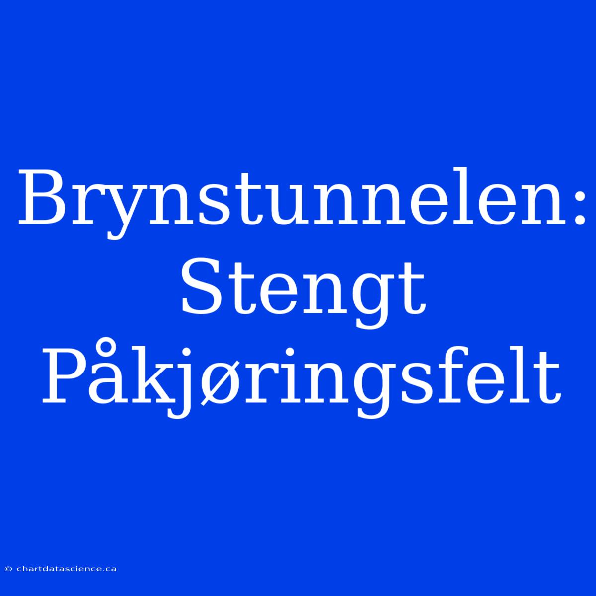 Brynstunnelen: Stengt Påkjøringsfelt