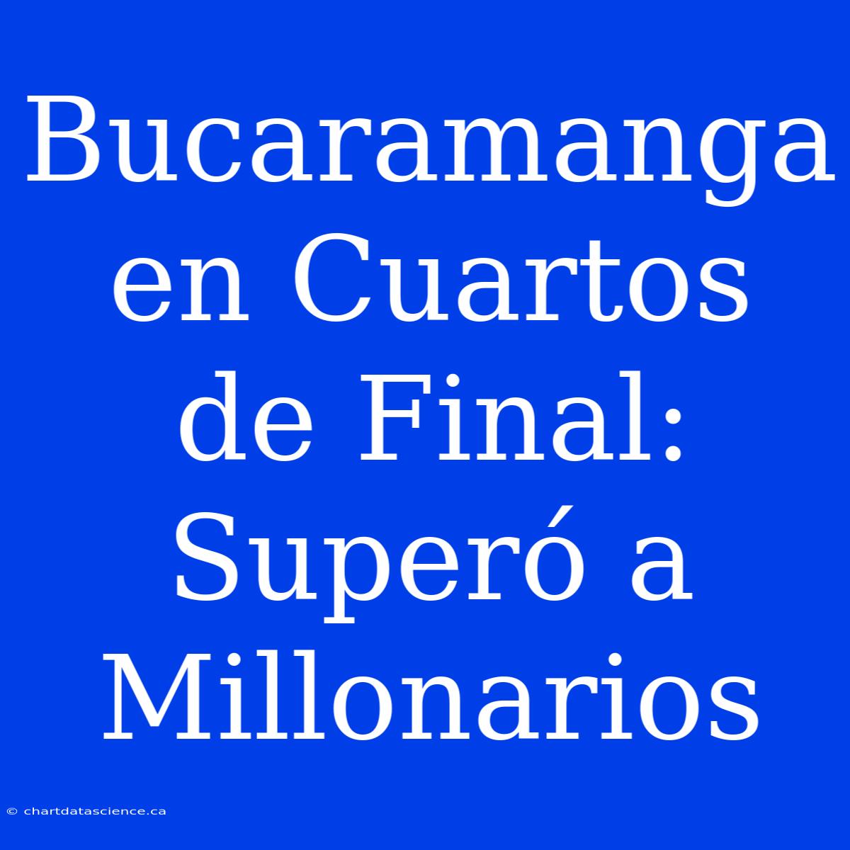 Bucaramanga En Cuartos De Final: Superó A Millonarios