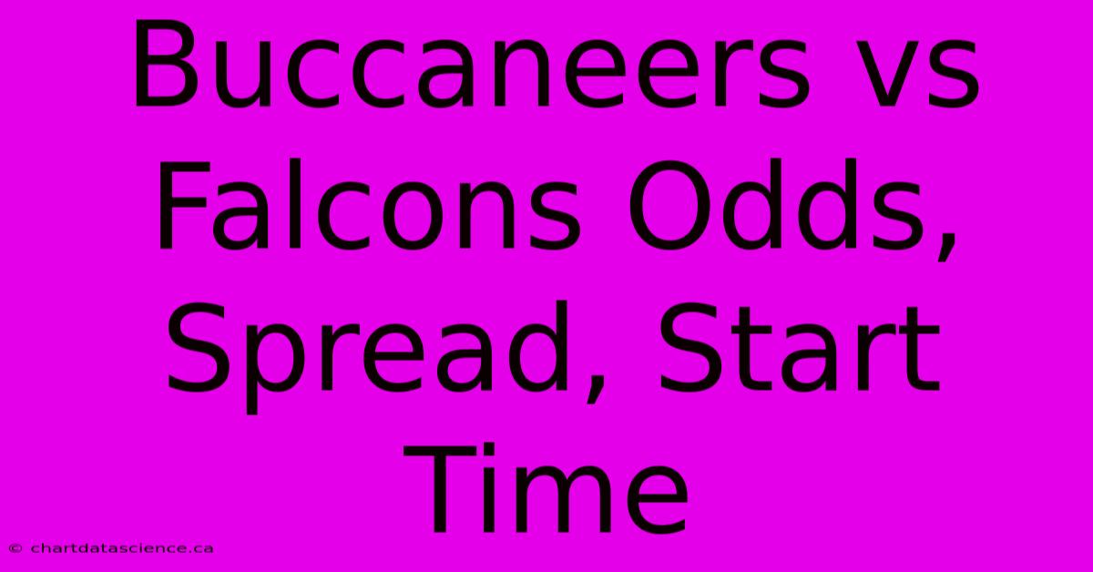 Buccaneers Vs Falcons Odds, Spread, Start Time