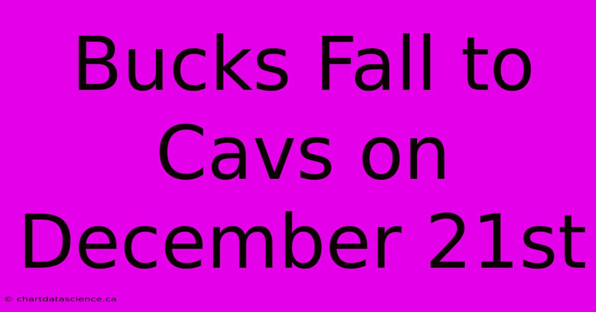 Bucks Fall To Cavs On December 21st