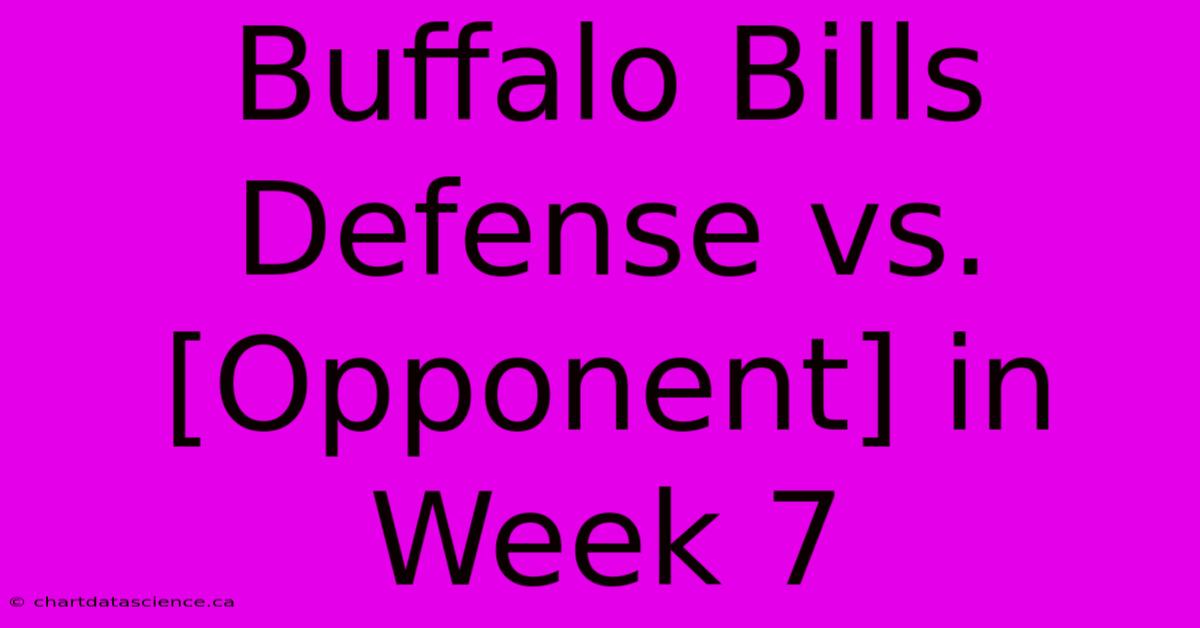 Buffalo Bills Defense Vs. [Opponent] In Week 7