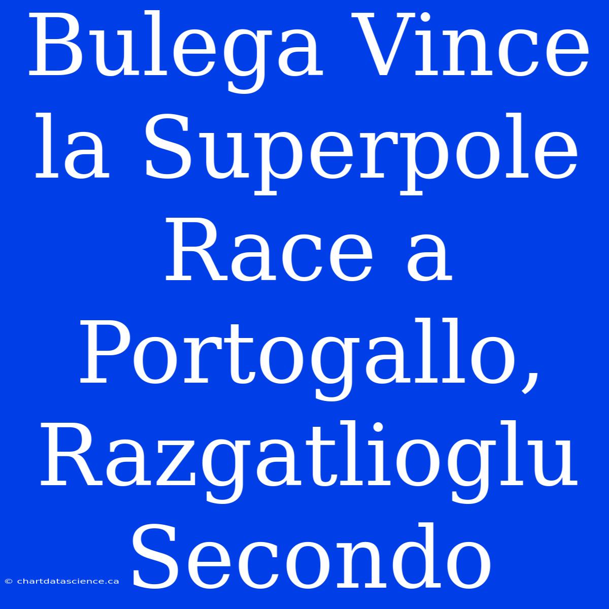 Bulega Vince La Superpole Race A Portogallo, Razgatlioglu Secondo