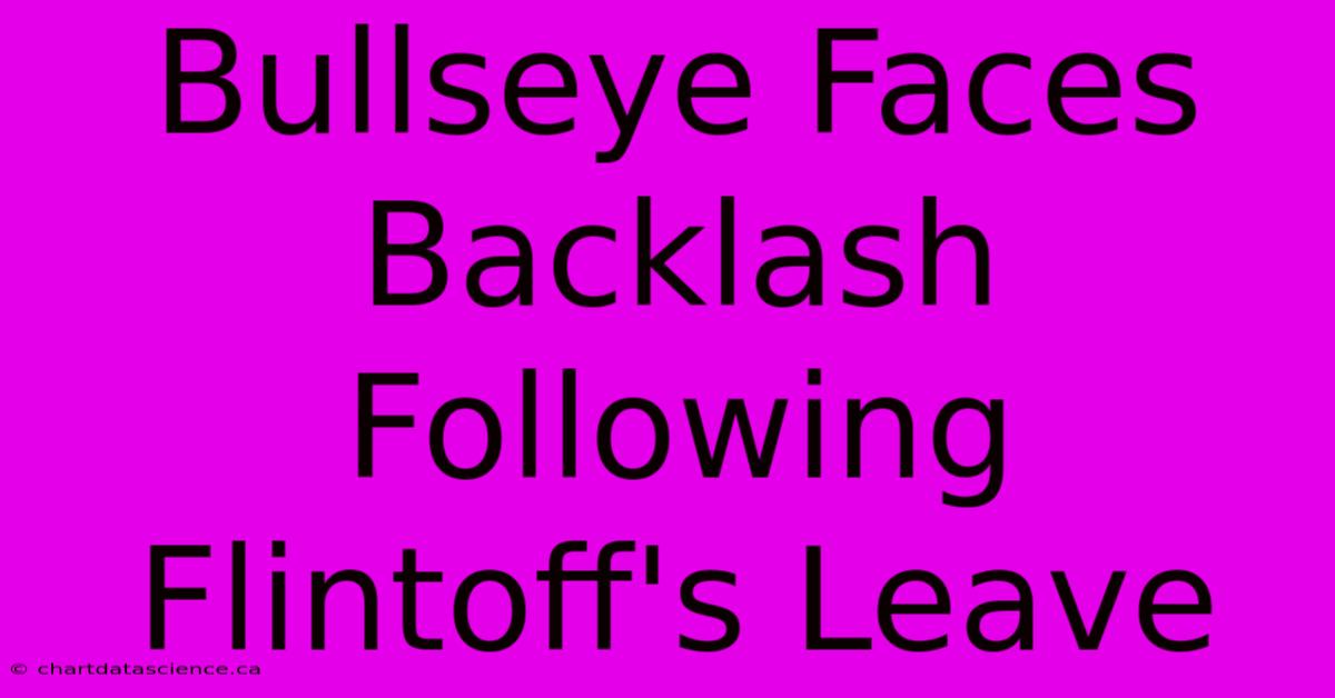 Bullseye Faces Backlash Following Flintoff's Leave