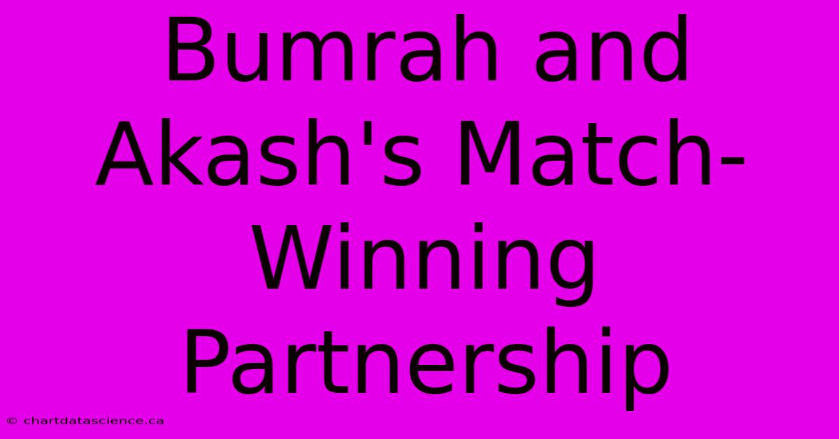 Bumrah And Akash's Match-Winning Partnership