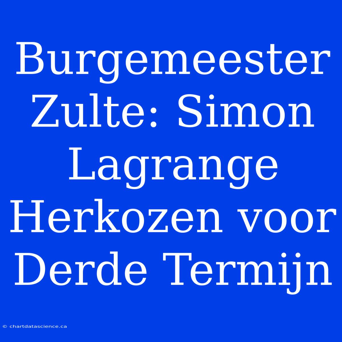 Burgemeester Zulte: Simon Lagrange Herkozen Voor Derde Termijn