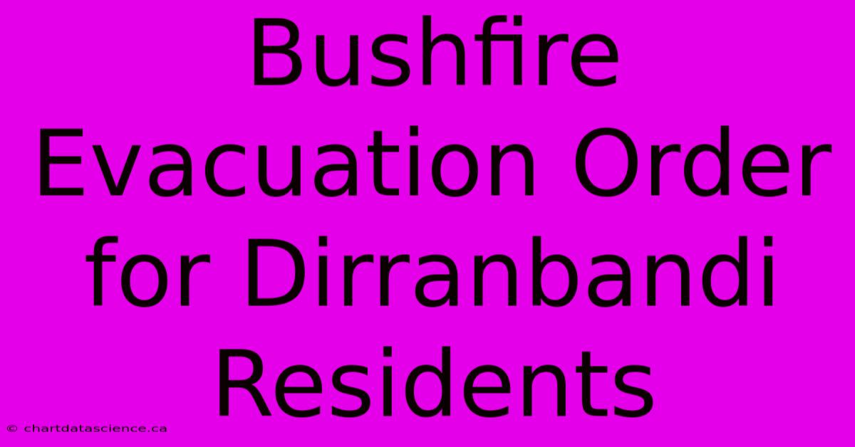 Bushfire Evacuation Order For Dirranbandi Residents