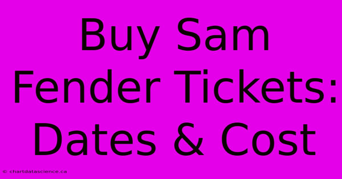 Buy Sam Fender Tickets: Dates & Cost 