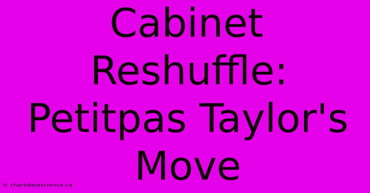 Cabinet Reshuffle: Petitpas Taylor's Move