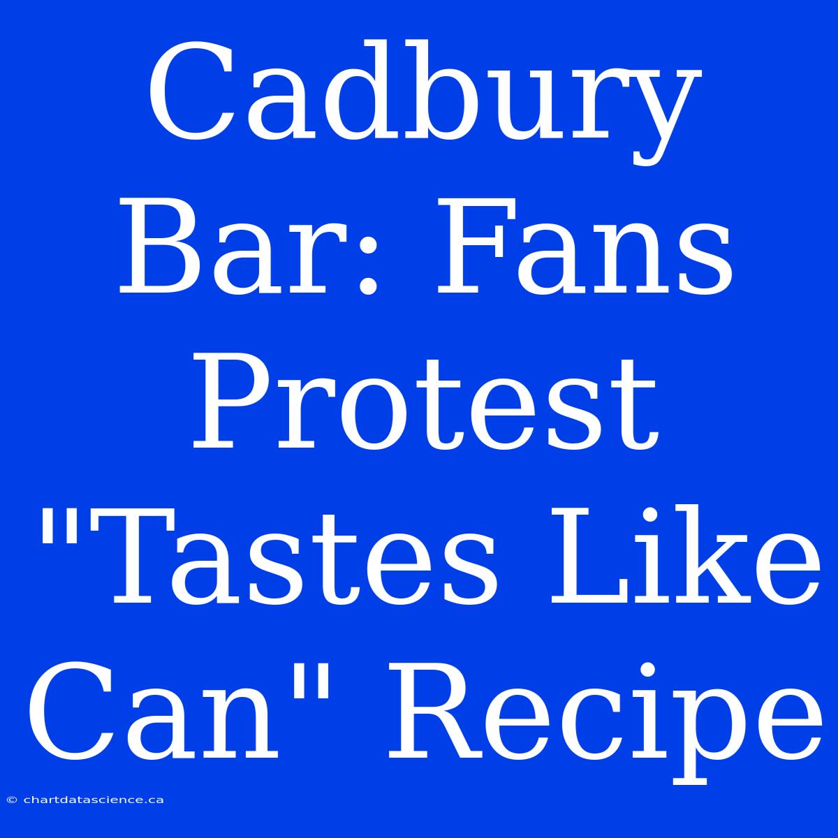 Cadbury Bar: Fans Protest 