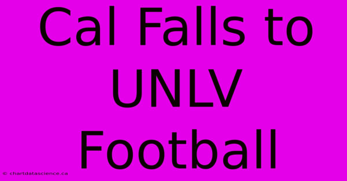 Cal Falls To UNLV Football