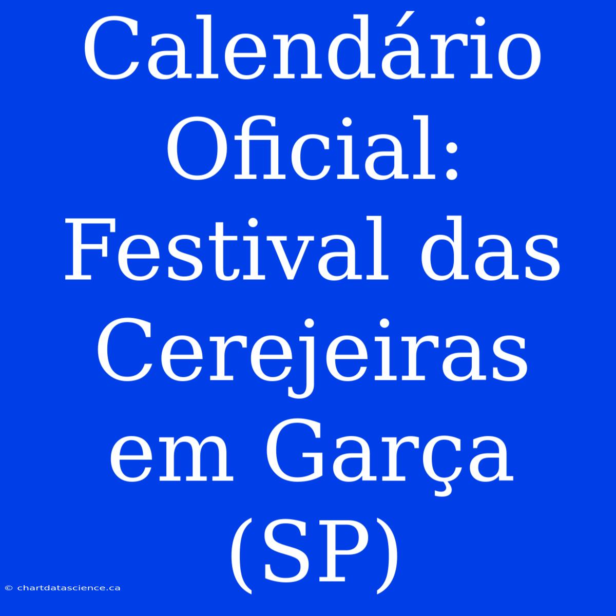 Calendário Oficial: Festival Das Cerejeiras Em Garça (SP)