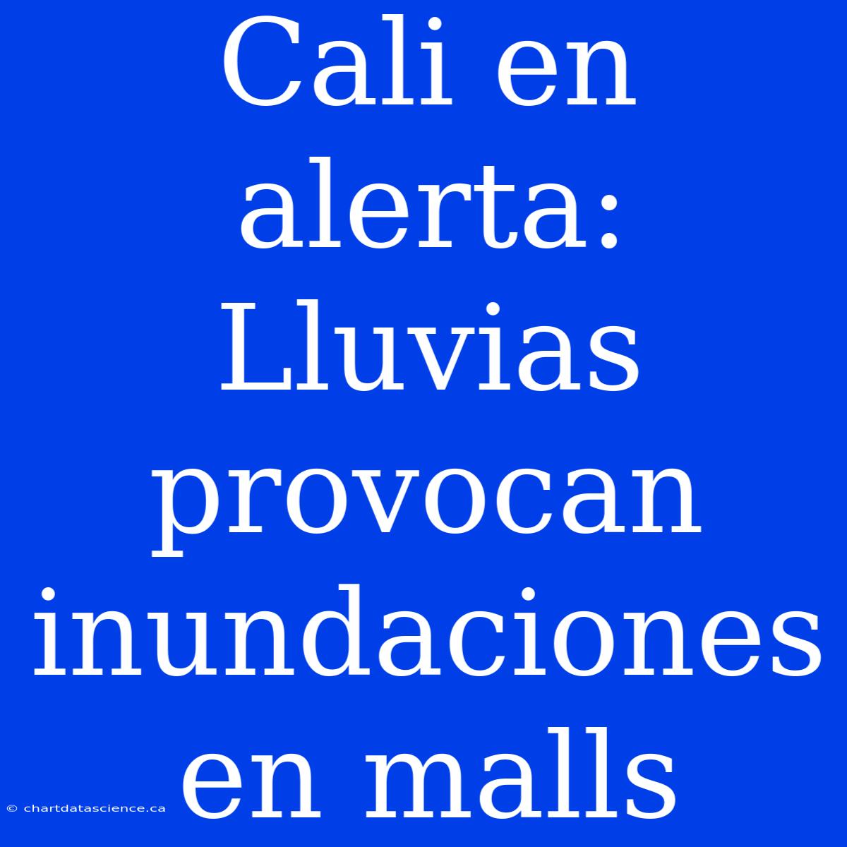 Cali En Alerta: Lluvias Provocan Inundaciones En Malls