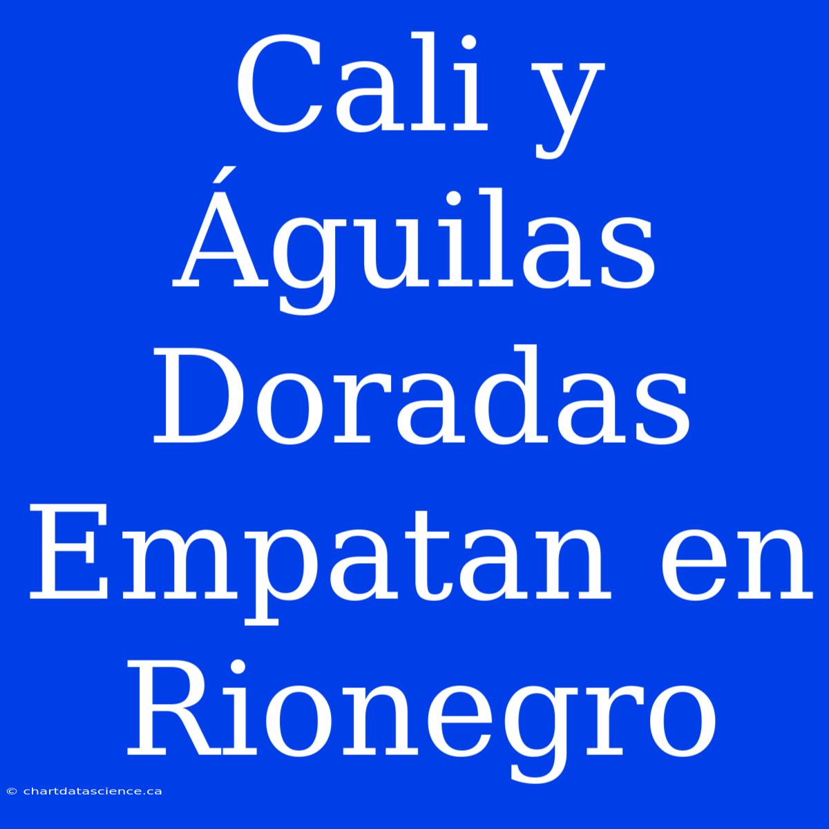 Cali Y Águilas Doradas Empatan En Rionegro