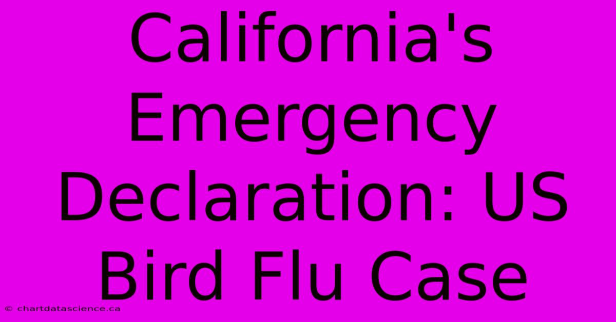 California's Emergency Declaration: US Bird Flu Case