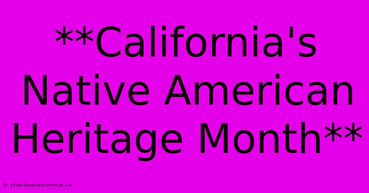 **California's Native American Heritage Month**