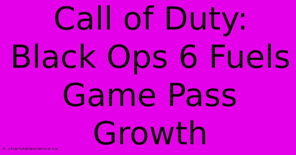 Call Of Duty: Black Ops 6 Fuels Game Pass Growth