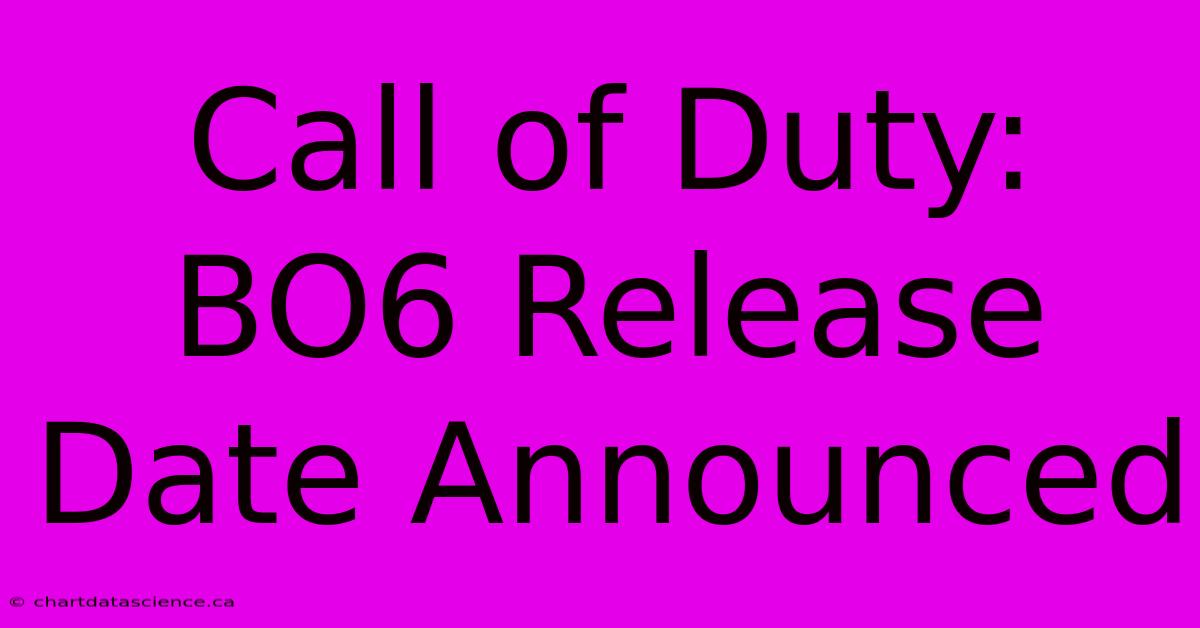 Call Of Duty: BO6 Release Date Announced