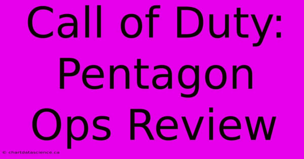 Call Of Duty: Pentagon Ops Review