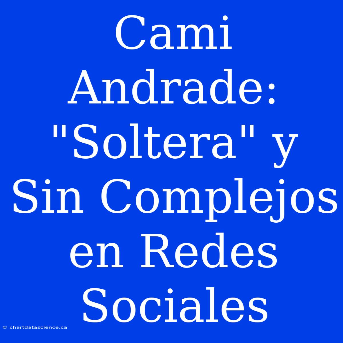 Cami Andrade: 