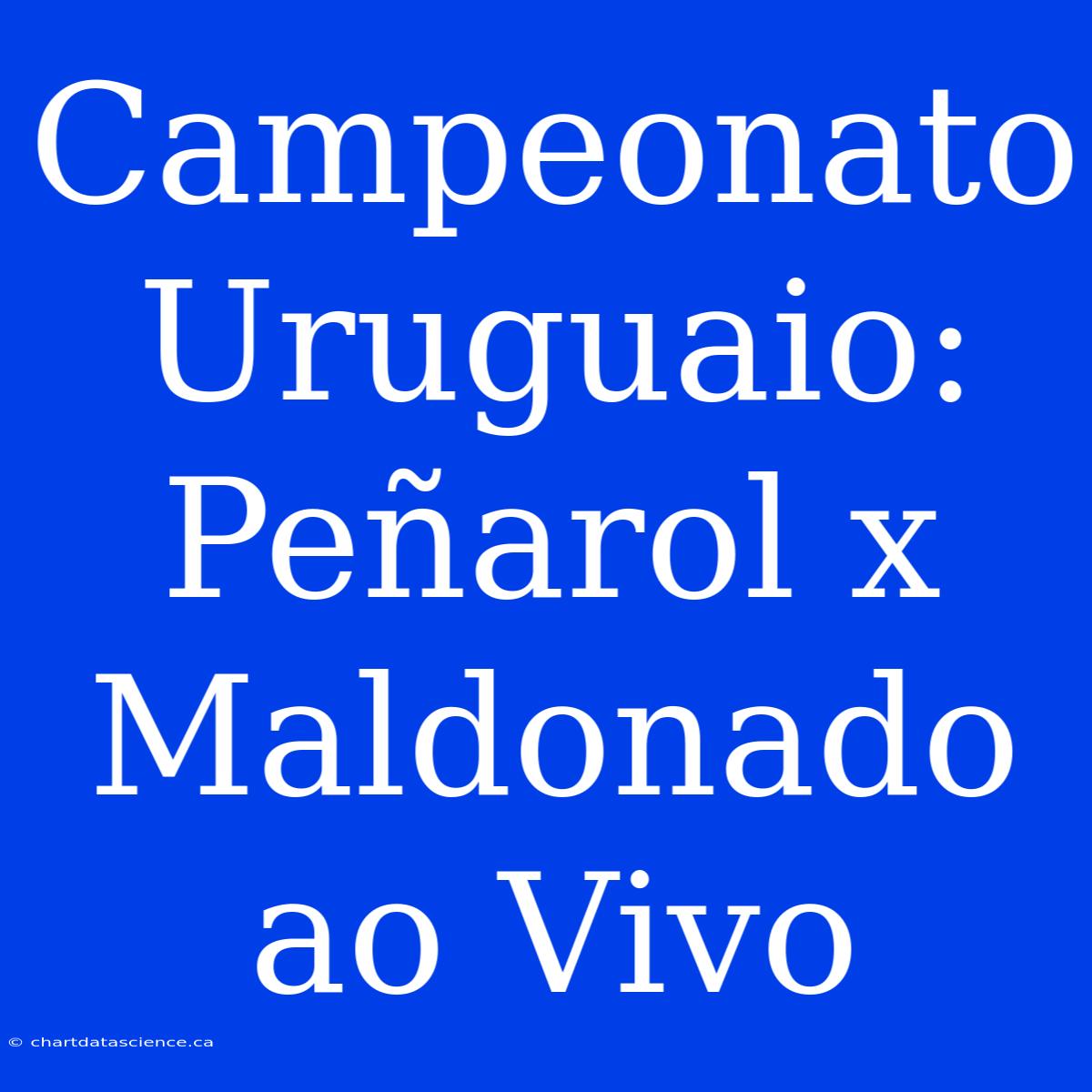 Campeonato Uruguaio: Peñarol X Maldonado Ao Vivo