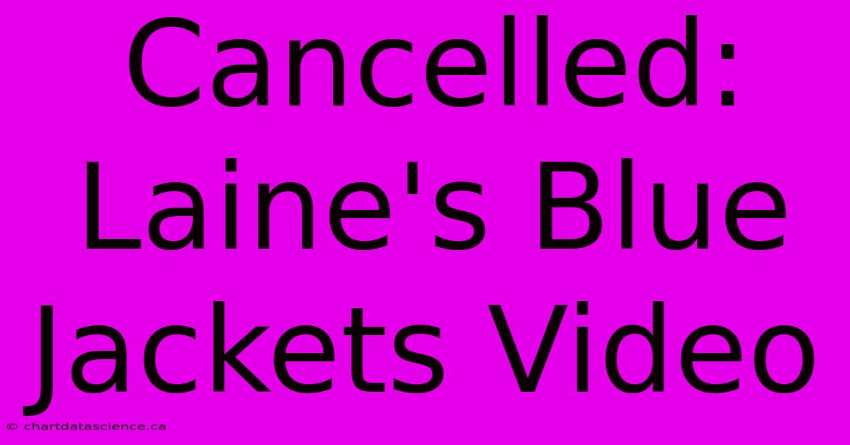 Cancelled: Laine's Blue Jackets Video